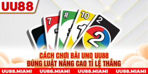 Cách chơi bài Uno