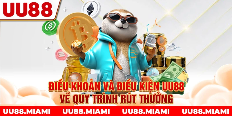 Điều khoản và điều kiện UU88 về quy trình rút thưởng